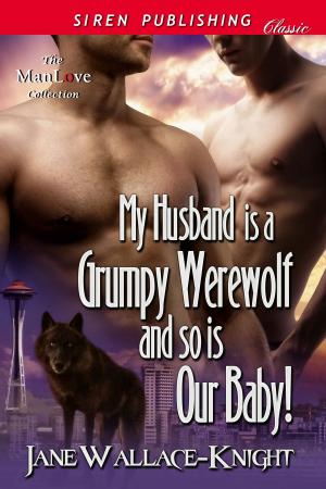 Book cover of My Husband Is a Grumpy Werewolf and So Is Our Baby!