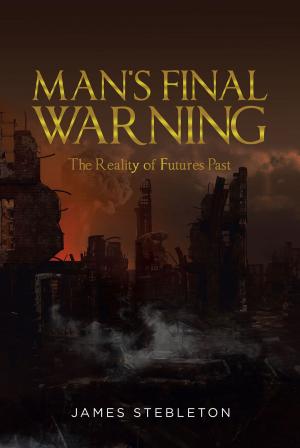 bigCover of the book Man's Final Warning: The Reality of Futures Past by 