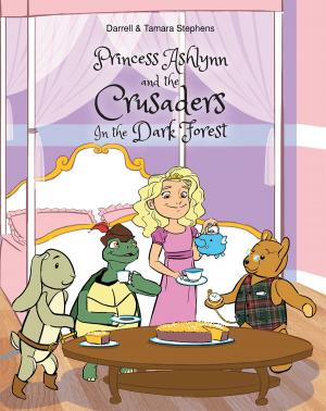 Cover of the book Princess Ashlynn and the Crusaders In the Dark Forest by David Morgan