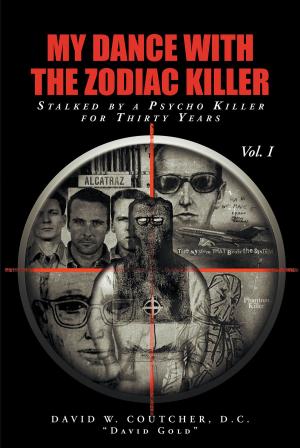 Cover of the book My Dance with the Zodiac Killer by Shelby J Nelson