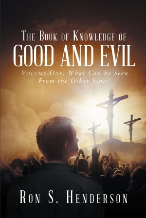 Cover of the book The Book of Knowledge of Good and Evil by Rex Ivy, Moot Booxle