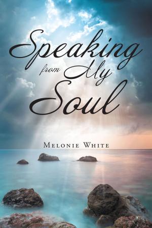 Cover of the book Speaking From My Soul by Joan E. Gettry