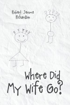 bigCover of the book Where Did My Wife Go? by 