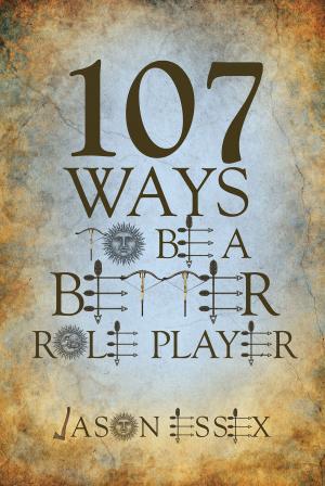 Cover of the book 107 Ways To Be a Better Role Player by Joseph Whittington