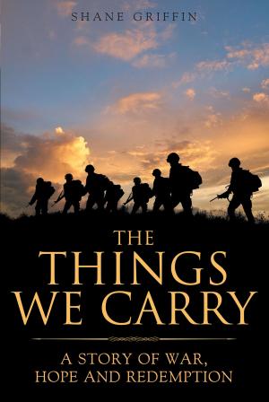 Cover of the book The Things We Carry by Keith A. McDaniel