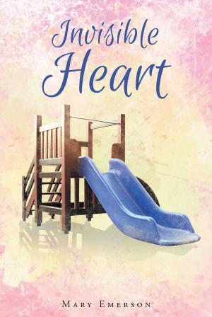 Cover of the book Invisible Heart by Ella M Allen