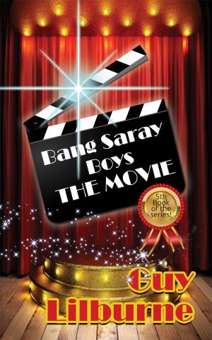 Cover of the book Bang Saray Boys: The Movie by Myles Glew