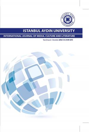 bigCover of the book ISTANBUL AYDIN UNIVERSITY INTERNATIONAL JOURNAL OF MEDIA, CULTURE AND LITERATURE by 