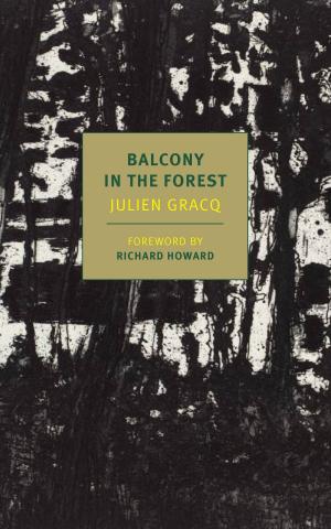 Cover of the book Balcony in the Forest by David Plante