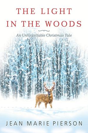 Cover of the book The Light in the Woods by Dan Bongino, D.C. McAllister, Matt Palumbo