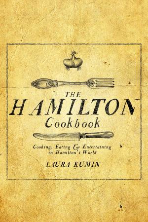 Cover of the book The Hamilton Cookbook by Bill Hart, Bill Blankschaen, Tom Ziglar