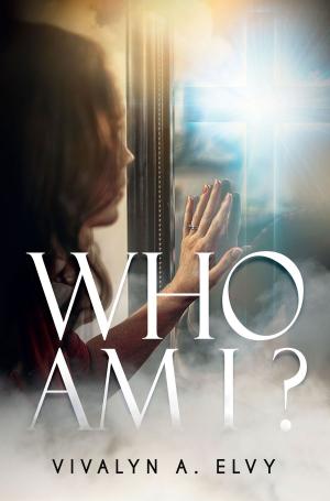 Cover of the book Who Am I? by Joy K. Boerop