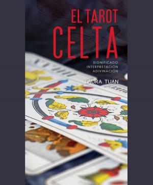 Book cover of El tarot celta. Significado - interpretación - adivinación