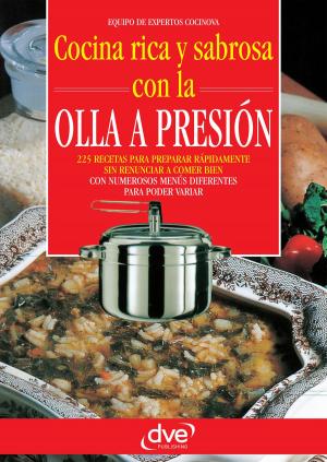 Cover of the book Cocina rica y sabrosa con la olla a presión by Jennifer Harley