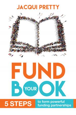 Cover of the book Fund Your Book by Dr. Louise Achey