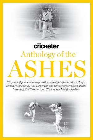 Cover of the book The Cricketer Anthology of Ashes by Tim Leach