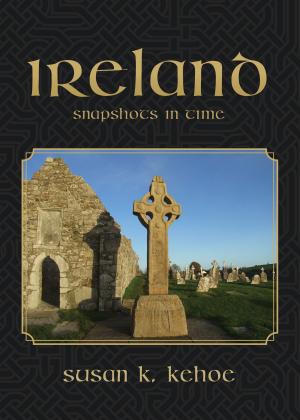 Cover of the book IRELAND: Snapshots in Time by Arvin da Brgha
