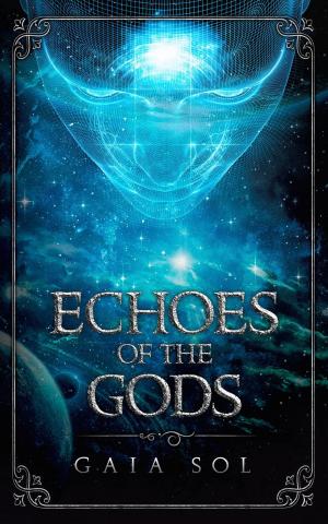 Cover of the book Echoes of the Gods by Hayat Alsanuzi