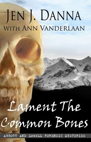 Cover of the book Lament The Common Bones by Carole McEntee-Taylor
