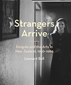 Cover of the book Strangers Arrive by John Bryson