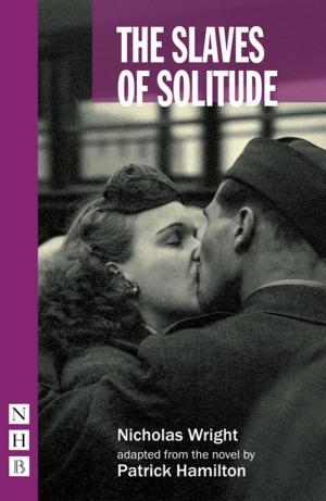 Book cover of The Slaves of Solitude (stage version) (NHB Modern Plays)