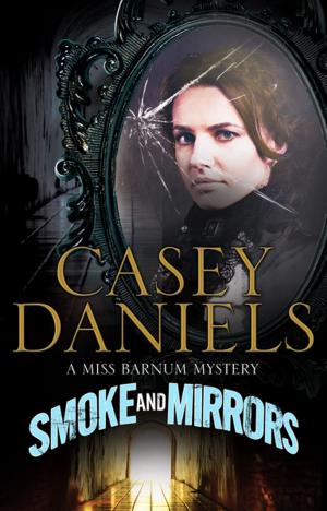 Cover of the book Smoke and Mirrors by Sarah R. Shaber