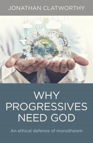 Cover of the book Why Progressives Need God by Bruno R. Cignacco