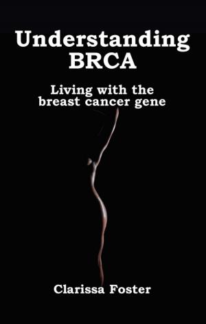 Cover of the book Understanding BRCA by Megan Arroll, Christine Dancey