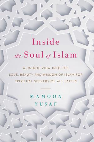 Cover of the book Inside the Soul of Islam by Susan Smith Jones, Ph.D.
