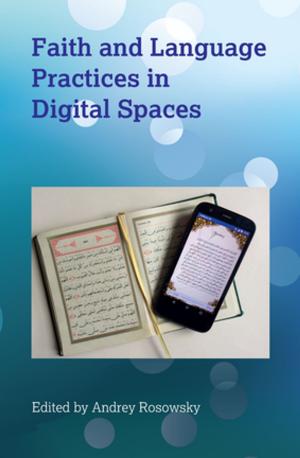 Cover of the book Faith and Language Practices in Digital Spaces by Élisabeth Rallo Ditche, Pierre Brunel, Michel Maffesoli
