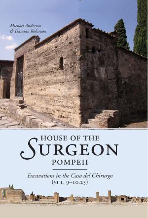 Cover of the book House of the Surgeon, Pompeii by T. F. C. Blagg, Martin Millett
