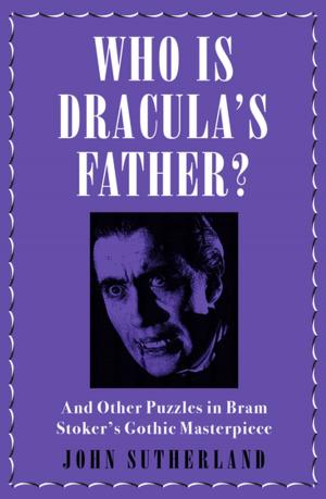 Cover of the book Who Is Dracula’s Father? by Nancy Tucker