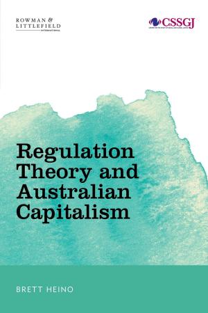 Cover of the book Regulation Theory and Australian Capitalism by 