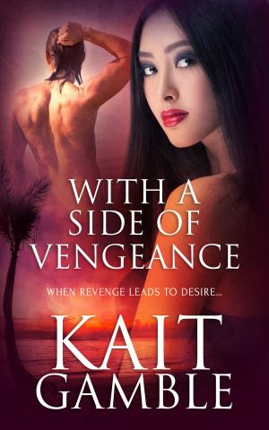 Cover of the book With a Side of Vengeance by Kim Dare