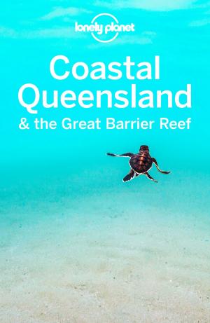 Book cover of Lonely Planet Coastal Queensland & the Great Barrier Reef