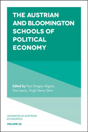 Cover of the book The Austrian and Bloomington Schools of Political Economy by Professor Qiongwei Ye, Associate Professor Baojun Ma