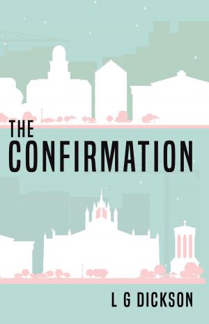 Cover of the book The Confirmation by Caroline Macrory, MA Psych Hons, Jenna Mayhew, BA Psych Hons