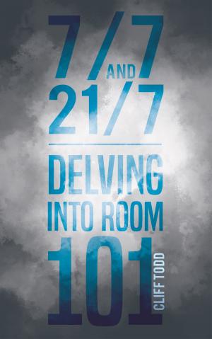 Cover of the book 7/7 and 21/7 – Delving into Room 101 by Bruce Tarran
