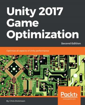 Cover of the book Unity 2017 Game Optimization - Second Edition by Dipanjan Sarkar, Raghav Bali, Tamoghna Ghosh