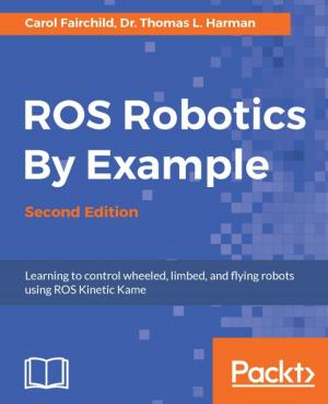 Cover of ROS Robotics By Example - Second Edition