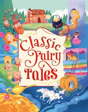 Cover of the book Classic Fairy Tales by John Farndon, Anne Rooney, Alex Woolf