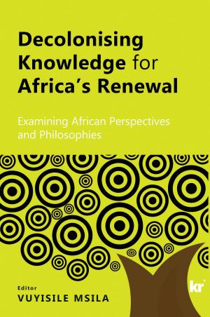 Cover of Decolonising Knowledge for Africa's Renewal