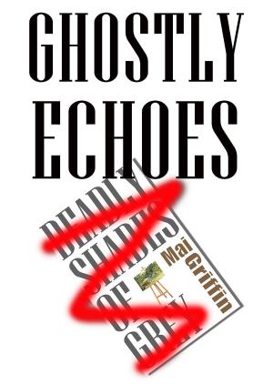Cover of the book Ghostly Echoes by Hilary Coombes