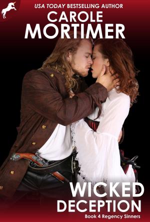 Cover of the book Wicked Deception (Regency Sinners 4) by Carole Mortimer