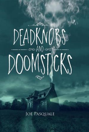 Cover of the book Deadknobs And Doomsticks by Nick Quantrill