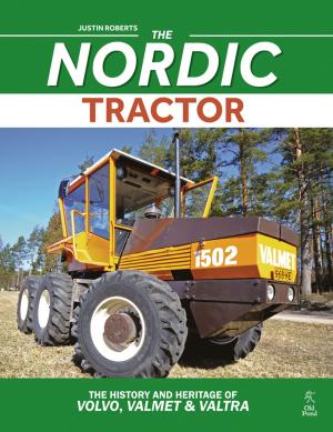 Cover of the book Nordic Tractor, The: The History and Heritage of Volvo, Valmet and Valtra by Helen Howard