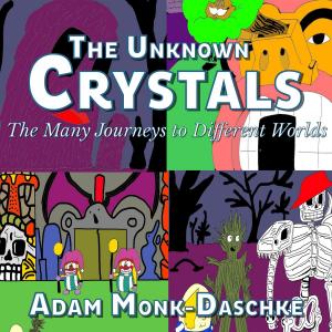 Cover of the book The Unknown Crystals by Nick Sumida