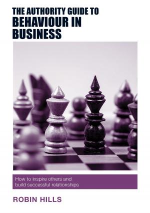 Book cover of The Authority Guide to Behaviour in Business