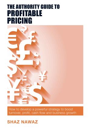 Cover of the book The Authority Guide to Profitable Pricing by Chloe Thomas