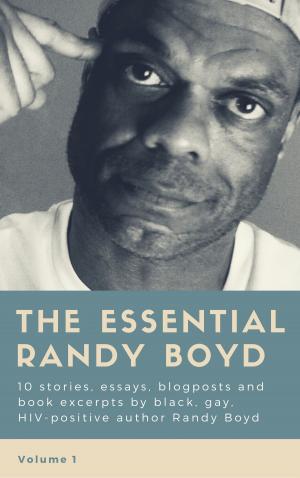 bigCover of the book The Essential Randy Boyd, Volume 1 by 